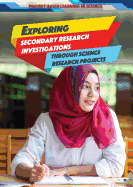 Exploring Secondary Research Investigations Through Science Research Projects (Project-Based Learning in Science)