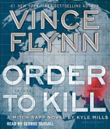 Order to Kill: a Novel (a Mitch Rapp Novel)