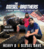The Diesel Brothers: a Truckin' Awesome Guide to Trucks and Life