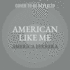 American Like Me: Reflections on Life Between Cultures