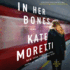 In Her Bones: a Novel (Audio Cd)