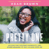 The Pretty One: on Life, Pop Culture, Disability, and Other Reasons to Fall in Love With Me