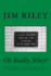 Oh Really, Riley? : the Complete Story of Riley's Trick Shop and the Family Behind It