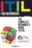 Itil for Beginners: the Complete Beginner's Guide to Itil