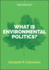 What is Environmental Politics? (What is Politics)