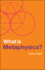 What is Metaphysics?