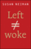 Left is Not Woke
