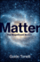 Matter: the Magnificent Illusion