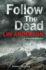 Follow the Dead-a Rhona Macleod Novel