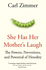 She Has Her Mother's Laugh: the Powers, Perversions, and Potential of Heredity