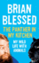 The Panther in My Kitchen: My Wild Life With Animals