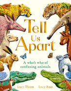Tell Us Apart: a Who's Who of Confusing Animals