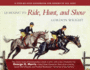 Learning to Ride, Hunt, and Show: a Step-By-Step Handbook for Riders of All Ages
