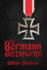 The Bormann Brotherhood: a New Investigation of the Escape and Survival of Nazi War Criminals