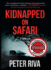 Kidnapped on Safari: a Thriller (Mbuno & Pero)