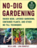 No-Dig Gardening: Raised Beds, Layered Gardens, and Other No-Till Techniques