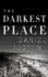 The Darkest Place: a Novel