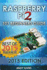 Raspberry Pi 2: 101 Beginners Guide: The Definitive Step by Step guide for what you need to know to get started