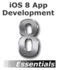 Ios 8 App Development Essentials-Second Edition: Learn to Develop Ios 8 Apps Using Xcode and Swift 1.2