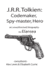J.R.R. Tolkien: Codemaker, Spy-Master, Hero: Au Unauthorised Biography
