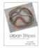 Urban Stripes: a Pattern Set for Bead Crochet Ropes