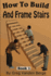How To Frame And Build Stairs