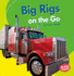 Big Rigs on the Go (Bumba Books �-Machines That Go)