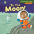 To the Moon! (Cloverleaf Books Space Adventures)