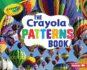 The Crayola (R) Patterns Book