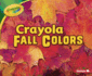 Fall Colors (Crayola Seasons)