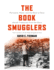 The Book Smugglers: Partisans, Poets, and the Race to Save Jewish Treasures from the Nazis
