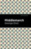 Middlemarch Format: Hardcover