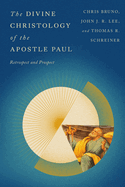 Divine Christology of the Apostle Paul Format: Pb-Paperback