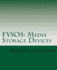 Fysos: Media Storage Devices