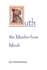 Ruth the Maiden From Moab Studies in the Book of Ruth