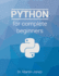 Python for Complete Beginners: a Friendly Guide to Coding, No Experience Required