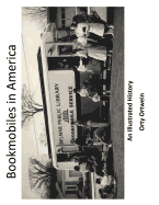 Bookmobiles in America: an Illustrated History