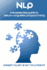 Nlp: The Essential Guide to Neuro-Linguistic Programming: The Essential Guide to Neuro-Linguistic Programming