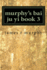 murphy's bai ju yi book 3