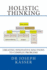 Holistic Thinking Creating Innovative Solutions to Complex Problems Volume 1 Solution Engineering