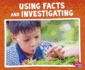 Using Facts and Investigating (Science and Engineering Practices)