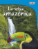 La Selva Amaz�nica (Amazon Rainforest) (Spanish Version) = the Amazon Rainforest