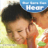 Our Ears Can Hear (Our Amazing Senses) (Little Pebble: Our Amazing Senses)