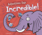 Adjectives Say Incredible! (Word Adventures: Parts of Speech)