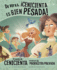 De Veras, �Cenicienta Es Bien Pesada! : El Cuento De Cenicienta Contado Por La Madrastra Malvada (Otro Lado Del Cuento) (Spanish Edition)
