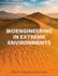 Bioengineering in Extreme Environments