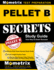 PELLET B Study Guide - California POST Exam Secrets Study Guide, 4 Full-Length Practice Tests, Step-by-Step Review Video Tutorials for the California Police Officer Exam: (Updated for Current Standards)