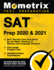 SAT Prep 2020 and 2021-SAT Secrets Test Prep Book for the Math, Reading, & Writing and Language Sections, Full-Length Practice Test, Detailed Answer Explanations: [Includes Step-By-Step Review Video Tutorials]