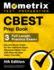 CBEST Prep Book - 3 Full-Length Practice Exams, Secrets Study Guide for the California Basic Education Skills Test with Step-by-Step Video Tutorials: [5th Edition]