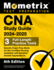 CNA Study Guide 2024-2025 - 3 Full-Length Practice Tests, Secrets Exam Prep Book for the Certified Nursing Assistant with Detailed Answer Explanations: [6th Edition]